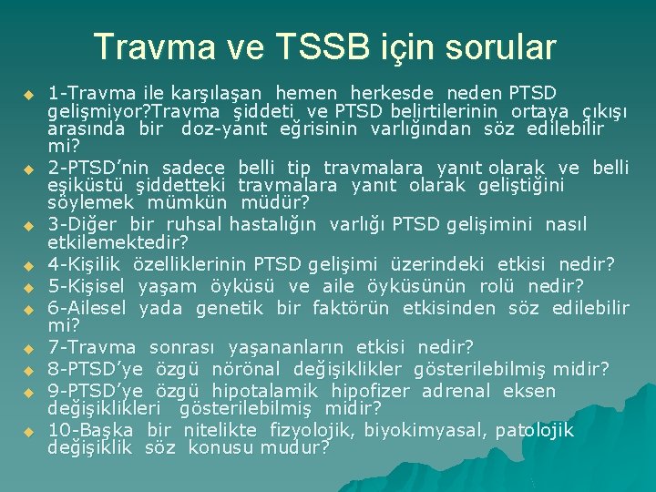 Travma ve TSSB için sorular u u u u u 1 -Travma ile karşılaşan