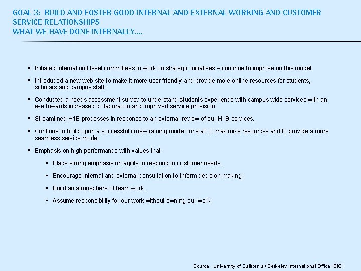 GOAL 3: BUILD AND FOSTER GOOD INTERNAL AND EXTERNAL WORKING AND CUSTOMER SERVICE RELATIONSHIPS GOAL 3: BUILD AND FOSTER GOOD INTERNAL AND EXTERNAL WORKING AND CUSTOMER SERVICE RELATIONSHIPS