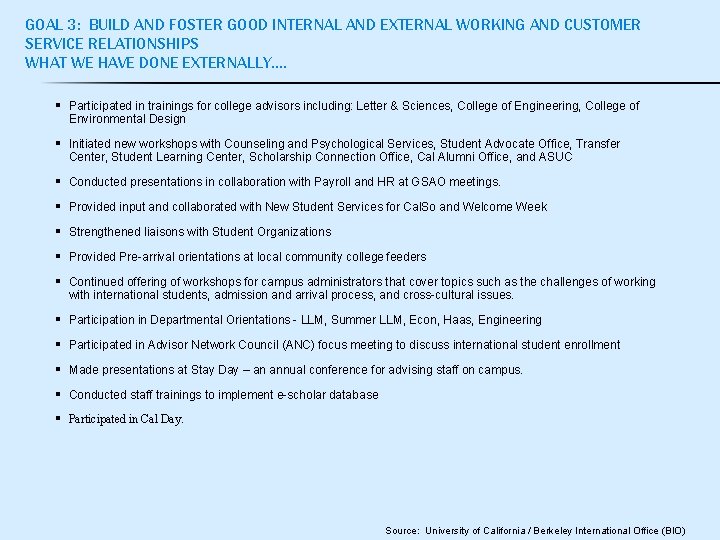 GOAL 3: BUILD AND FOSTER GOOD INTERNAL AND EXTERNAL WORKING AND CUSTOMER SERVICE RELATIONSHIPS