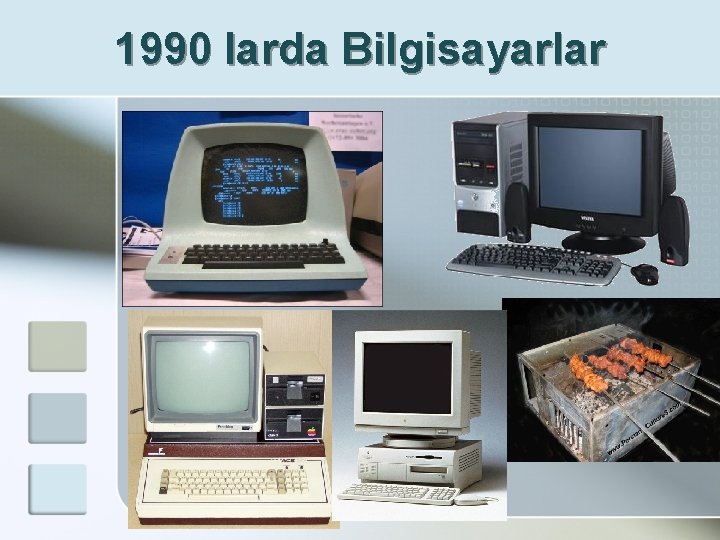 1990 larda Bilgisayarlar 