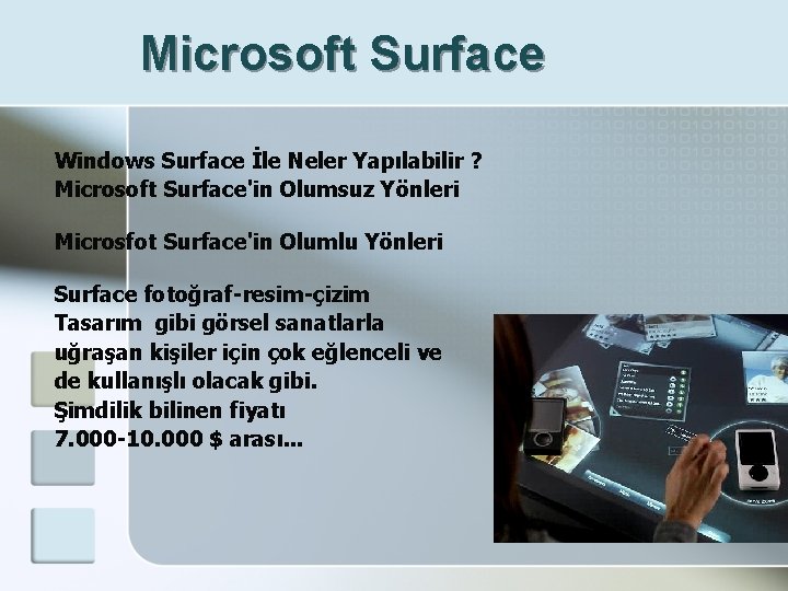 Microsoft Surface Windows Surface İle Neler Yapılabilir ? Microsoft Surface'in Olumsuz Yönleri Microsfot Surface'in