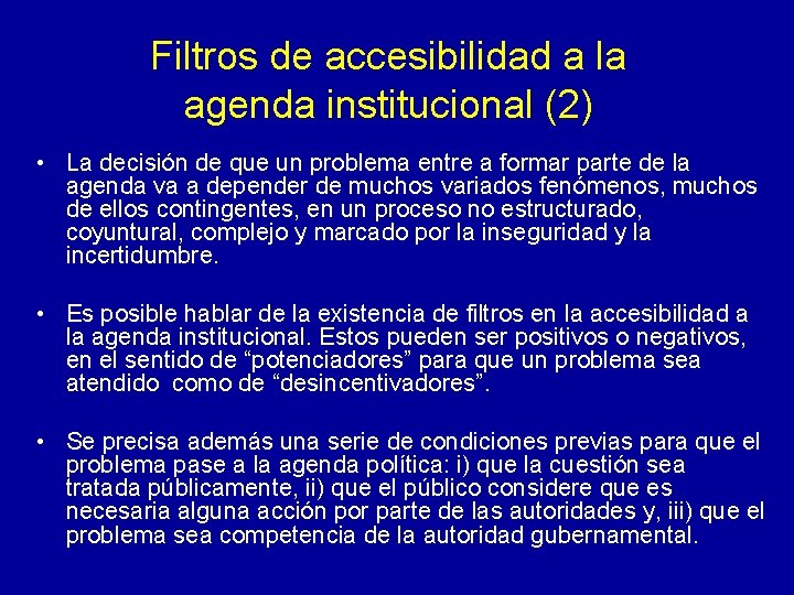 Filtros de accesibilidad a la agenda institucional (2) • La decisión de que un Filtros de accesibilidad a la agenda institucional (2) • La decisión de que un