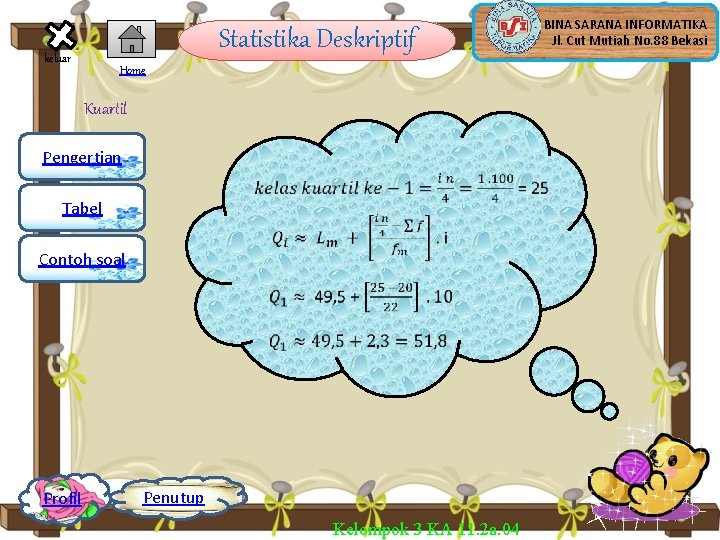 Statistika Deskriptif keluar Home Kuartil Pengertian Tabel Contoh soal Profil Penutup Kelompok 3 KA