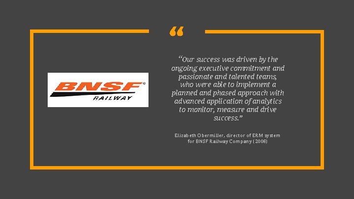 “ “Our success was driven by the ongoing executive commitment and passionate and talented