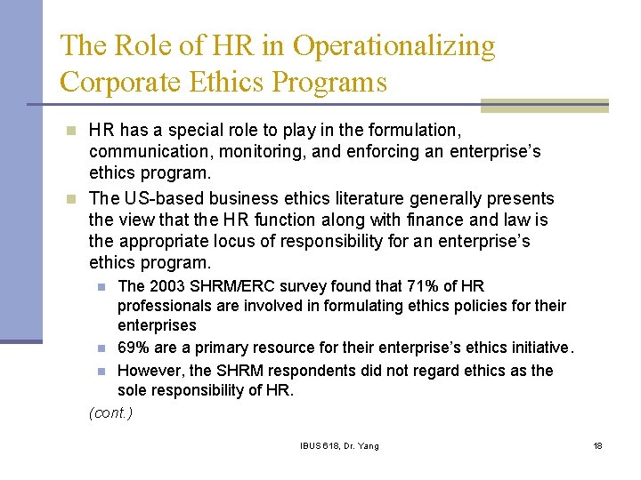 The Role of HR in Operationalizing Corporate Ethics Programs n HR has a special