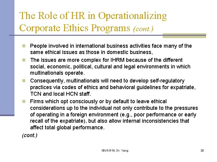 The Role of HR in Operationalizing Corporate Ethics Programs (cont. ) n People involved