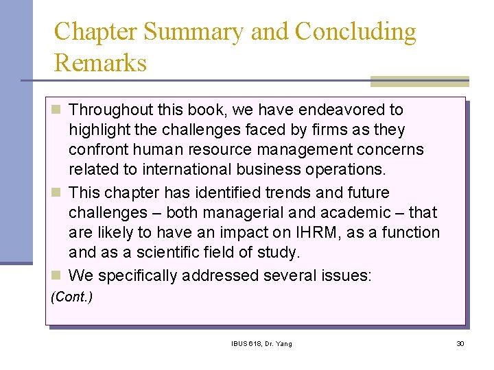 Chapter Summary and Concluding Remarks n Throughout this book, we have endeavored to highlight
