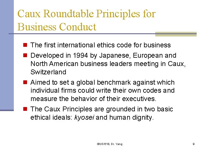 Caux Roundtable Principles for Business Conduct n The first international ethics code for business