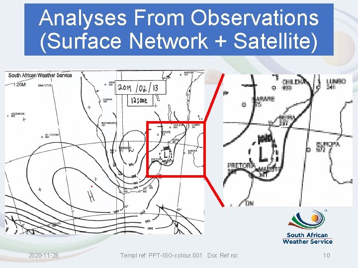 Analyses From Observations (Surface Network + Satellite) 2020 -11 -28 Templ ref: PPT-ISO-colour. 001