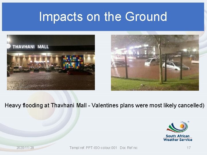 Impacts on the Ground Heavy flooding at Thavhani Mall - Valentines plans were most