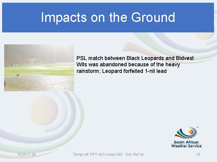 Impacts on the Ground PSL match between Black Leopards and Bidvest Wits was abandoned
