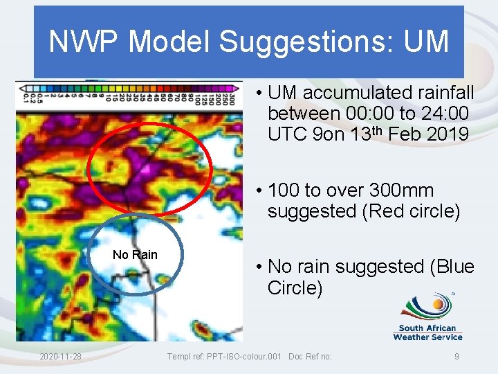 NWP Model Suggestions: UM • UM accumulated rainfall between 00: 00 to 24: 00