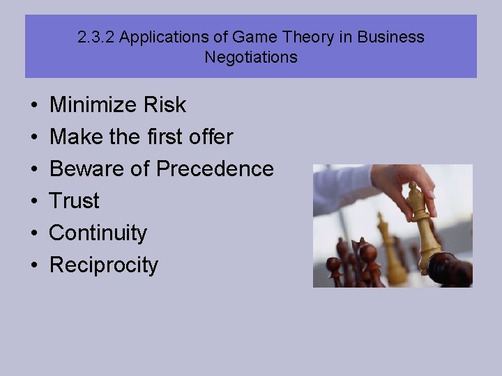 2. 3. 2 Applications of Game Theory in Business Negotiations • • • Minimize