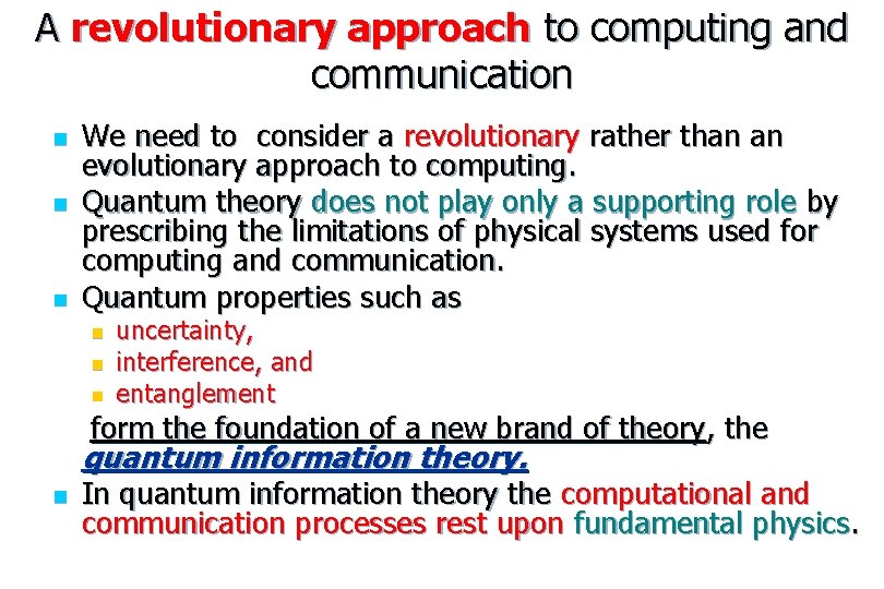 A revolutionary approach to computing and communication n We need to consider a revolutionary