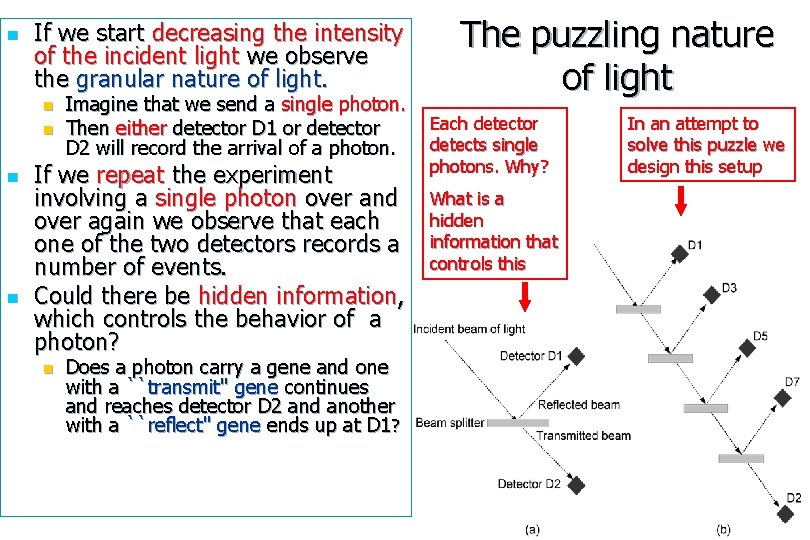 n If we start decreasing the intensity of the incident light we observe the