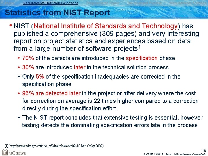 Failures Requirements Definition/Importance Requirements Types Development Process Requirements Activities Statistics from NIST Report •