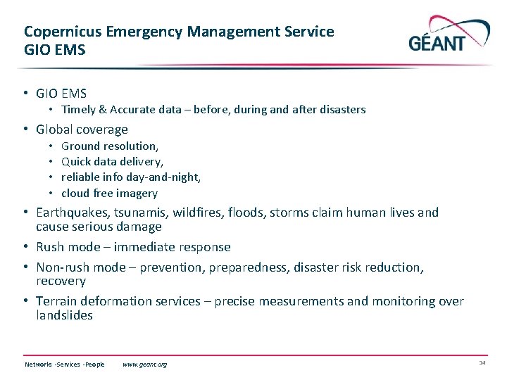 Copernicus Emergency Management Service GIO EMS • Timely & Accurate data – before, during