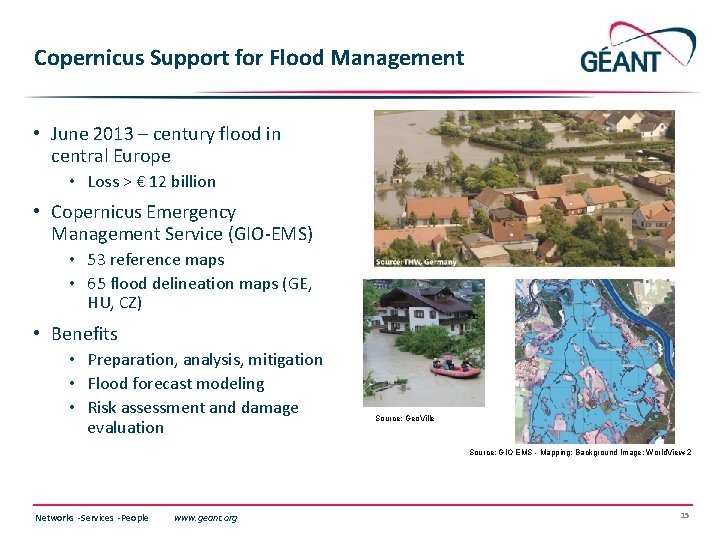 Copernicus Support for Flood Management • June 2013 – century flood in central Europe