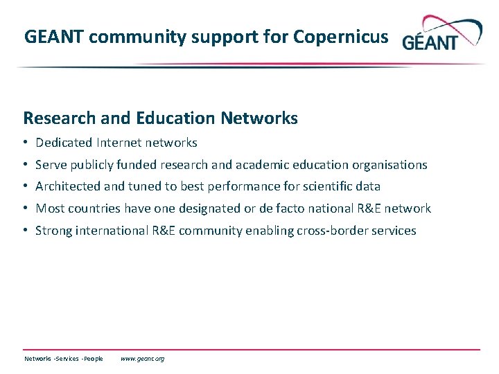 GEANT community support for Copernicus Research and Education Networks • Dedicated Internet networks •