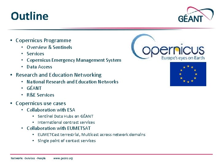 Outline • Copernicus Programme • • Overview & Sentinels Services Copernicus Emergency Management System