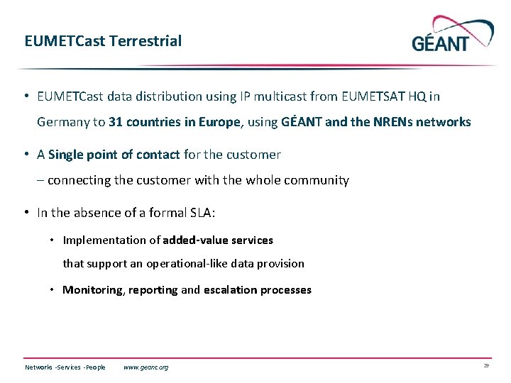 EUMETCast Terrestrial • EUMETCast data distribution using IP multicast from EUMETSAT HQ in Germany