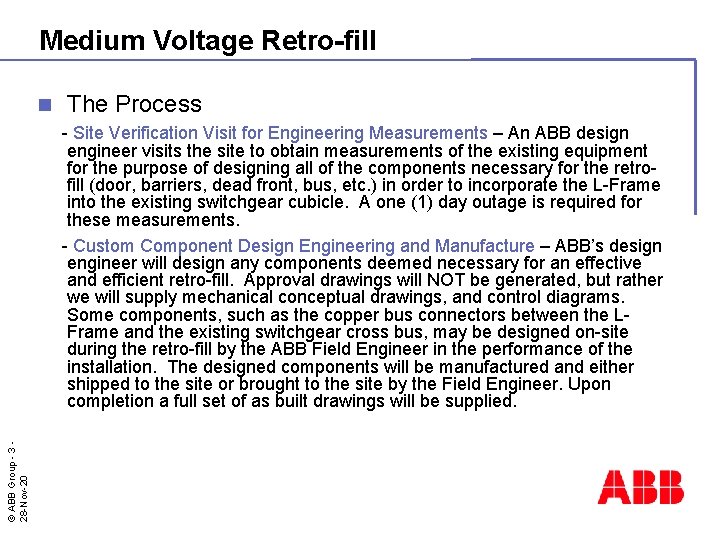 Medium Voltage Retro-fill n The Process © ABB Group - 3 28 -Nov-20 -