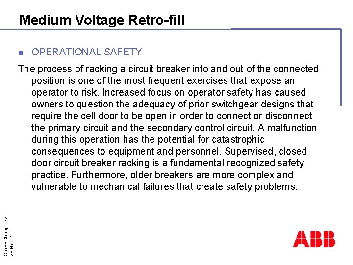 Medium Voltage Retro-fill n OPERATIONAL SAFETY © ABB Group - 32 28 -Nov-20 The
