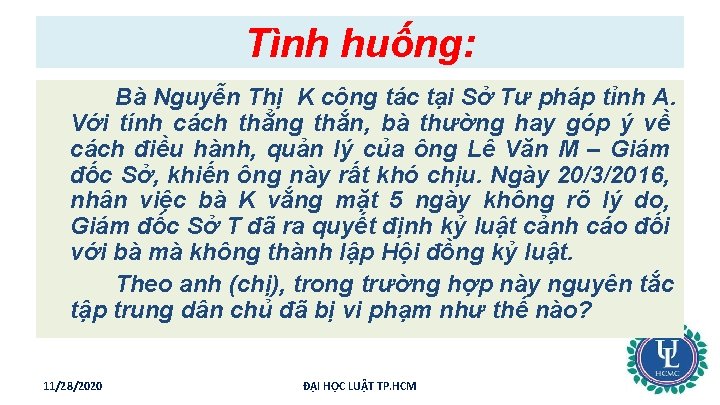 Tình huống: Bà Nguyễn Thị K công tác tại Sở Tư pháp tỉnh A.