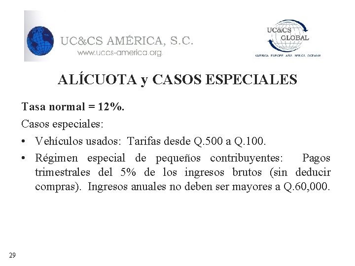 ALÍCUOTA y CASOS ESPECIALES Tasa normal = 12%. Casos especiales: • Vehículos usados: Tarifas