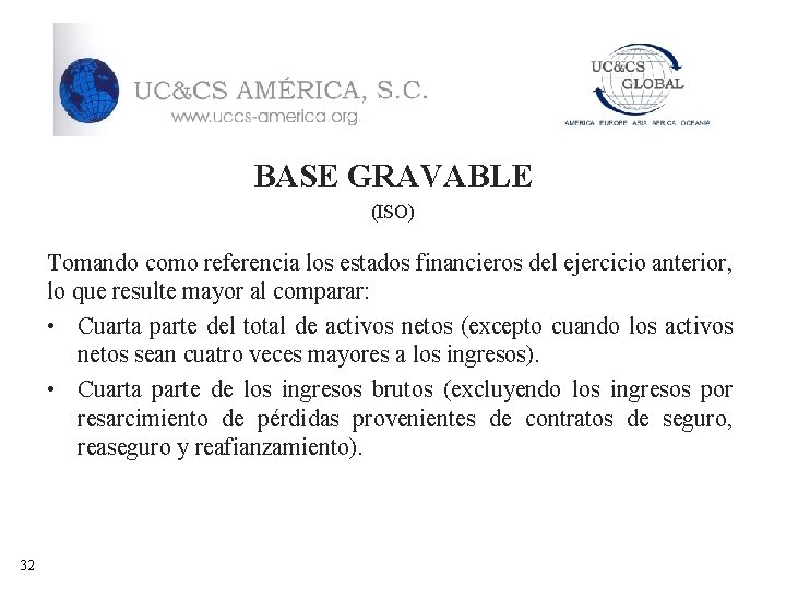 BASE GRAVABLE (ISO) Tomando como referencia los estados financieros del ejercicio anterior, lo que