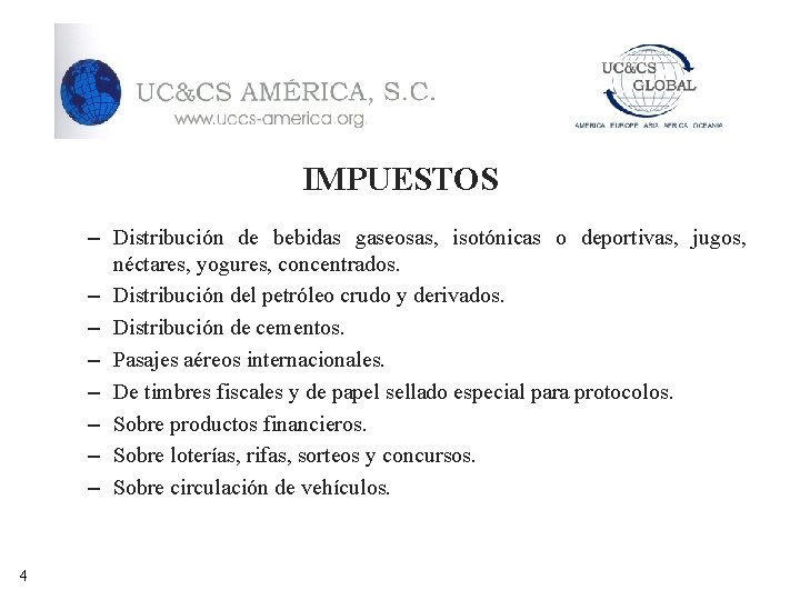 IMPUESTOS – Distribución de bebidas gaseosas, isotónicas o deportivas, jugos, néctares, yogures, concentrados. –