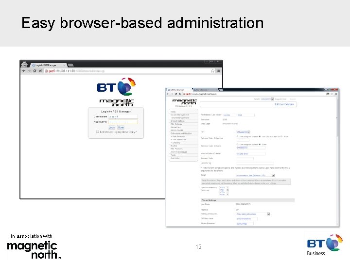 Easy browser-based administration In association with 12 
