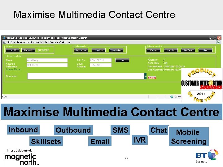 Maximise Multimedia Contact Centre Inbound Outbound Skillsets SMS Chat IVR Email In association with