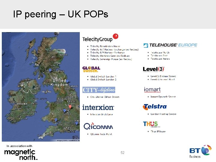 IP peering – UK POPs In association with 52 