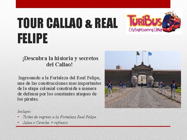 TOUR CALLAO & REAL FELIPE ¡Descubra la historia y secretos del Callao! Ingresando a