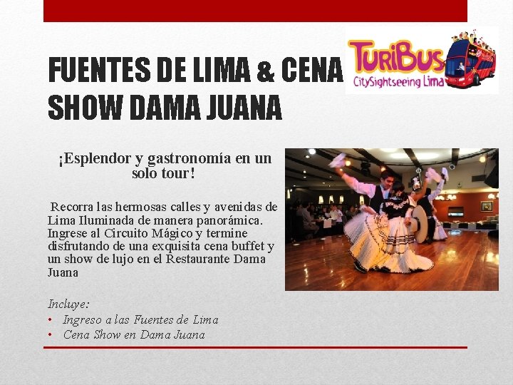 FUENTES DE LIMA & CENA SHOW DAMA JUANA ¡Esplendor y gastronomía en un solo