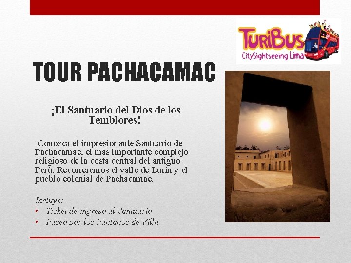 TOUR PACHACAMAC ¡El Santuario del Dios de los Temblores! Conozca el impresionante Santuario de