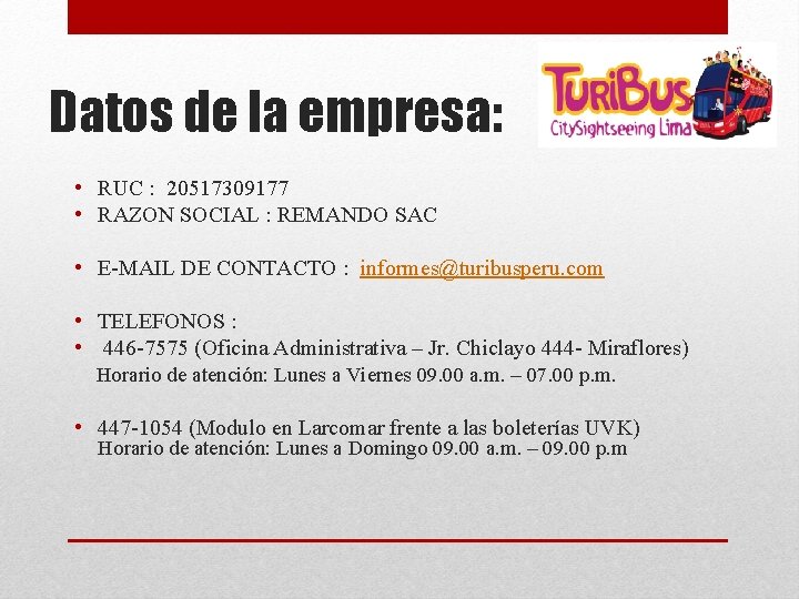 Datos de la empresa: • RUC : 20517309177 • RAZON SOCIAL : REMANDO SAC