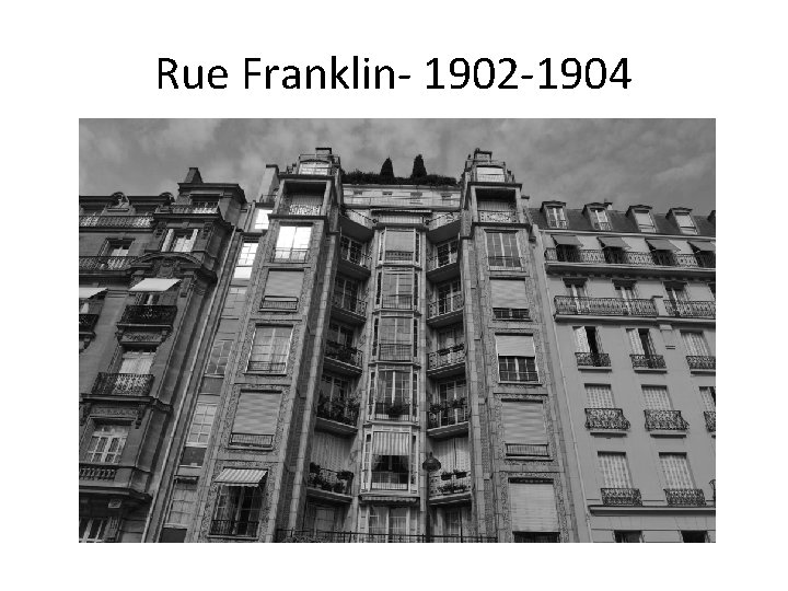Rue Franklin- 1902 -1904 