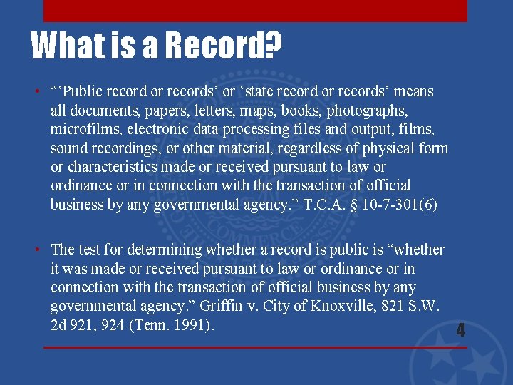What is a Record? • “‘Public record or records’ or ‘state record or records’