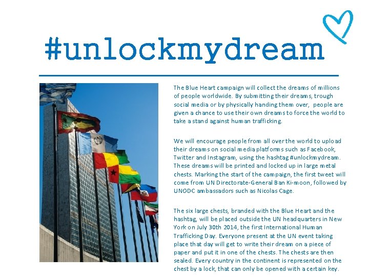 #unlockmydream The Blue Heart campaign will collect the dreams of millions of people worldwide.