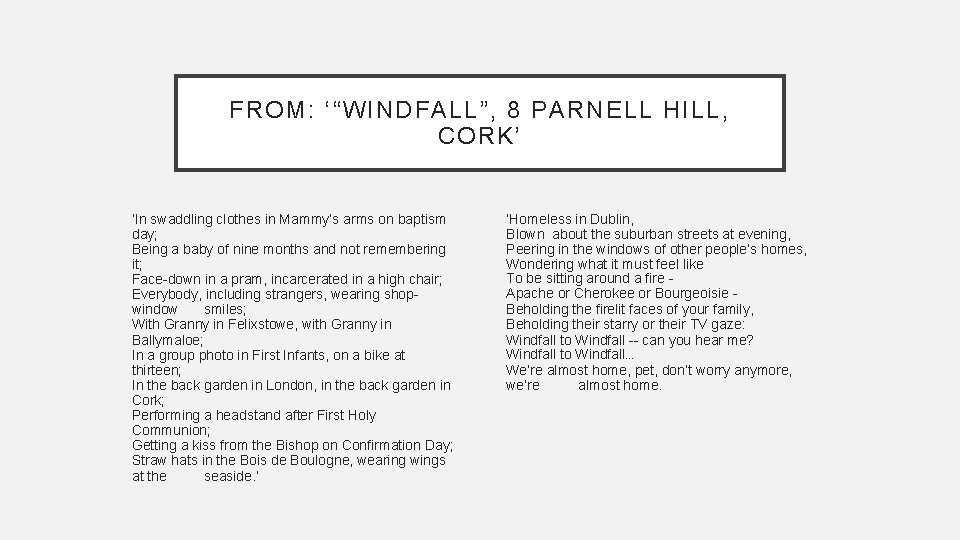 FROM: ‘“WINDFALL”, 8 PARNELL HILL, CORK’ ‘In swaddling clothes in Mammy’s arms on baptism