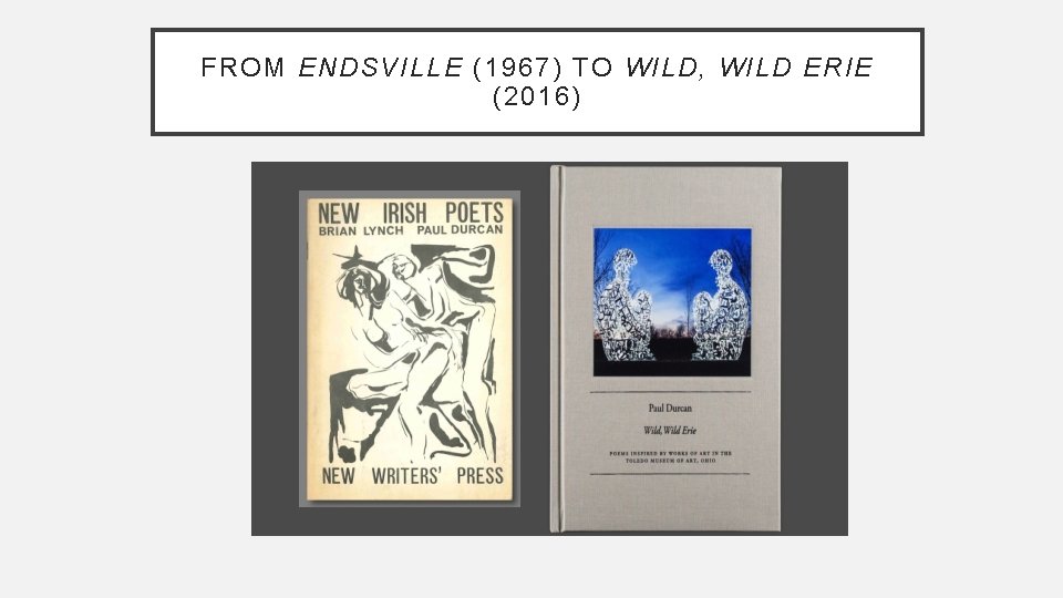 FROM ENDSVILLE (1967) TO WILD, WILD ERIE (2016) 