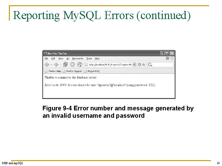 Reporting My. SQL Errors (continued) Figure 9 -4 Error number and message generated by