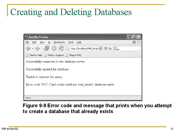 Creating and Deleting Databases Figure 9 -9 Error code and message that prints when