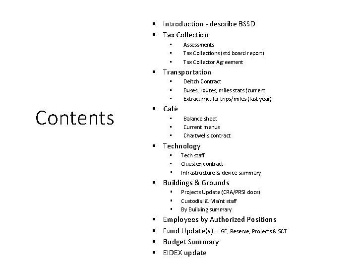 § Introduction - describe BSSD § Tax Collection • • • Assessments Tax Collections