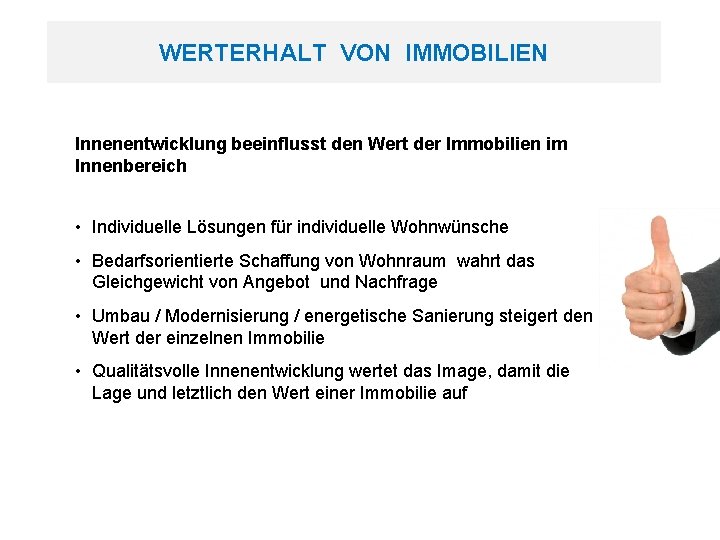 WERTERHALT VON IMMOBILIEN Innenentwicklung beeinflusst den Wert der Immobilien im Innenbereich • Individuelle Lösungen