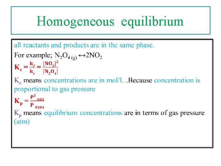 Homogeneous equilibrium • Homogeneous equilibrium •