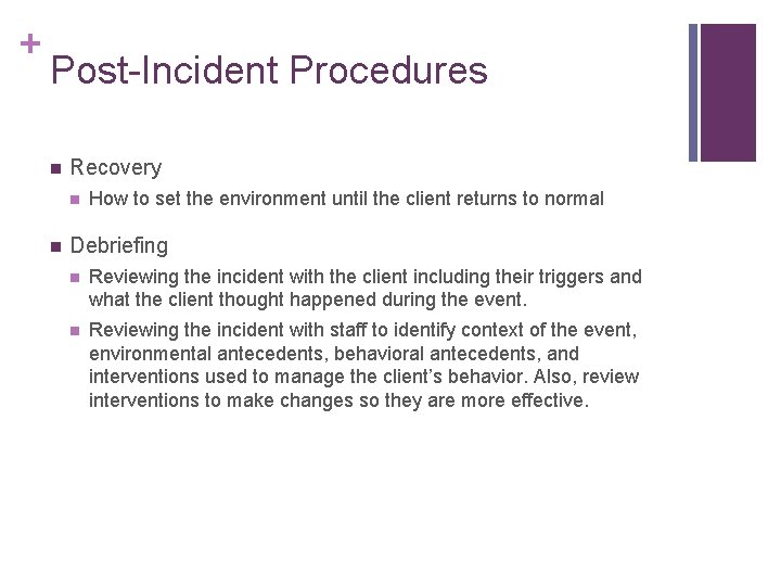 + Post-Incident Procedures n Recovery n n How to set the environment until the