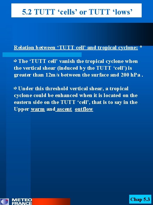 5. 2 TUTT ‘cells’ or TUTT ‘lows’ Relation between ‘TUTT cell’ and tropical cyclone: